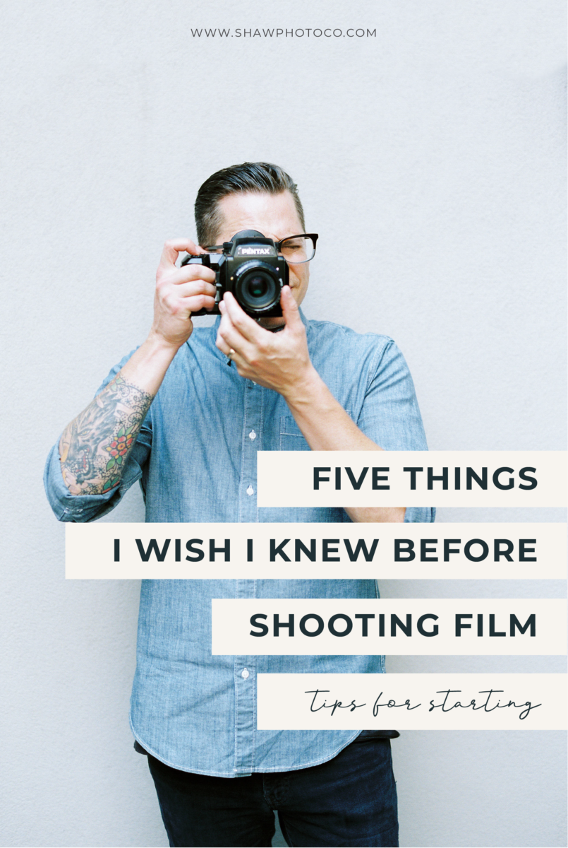 5 Tips for Shooting Film | Shaw Photo Co