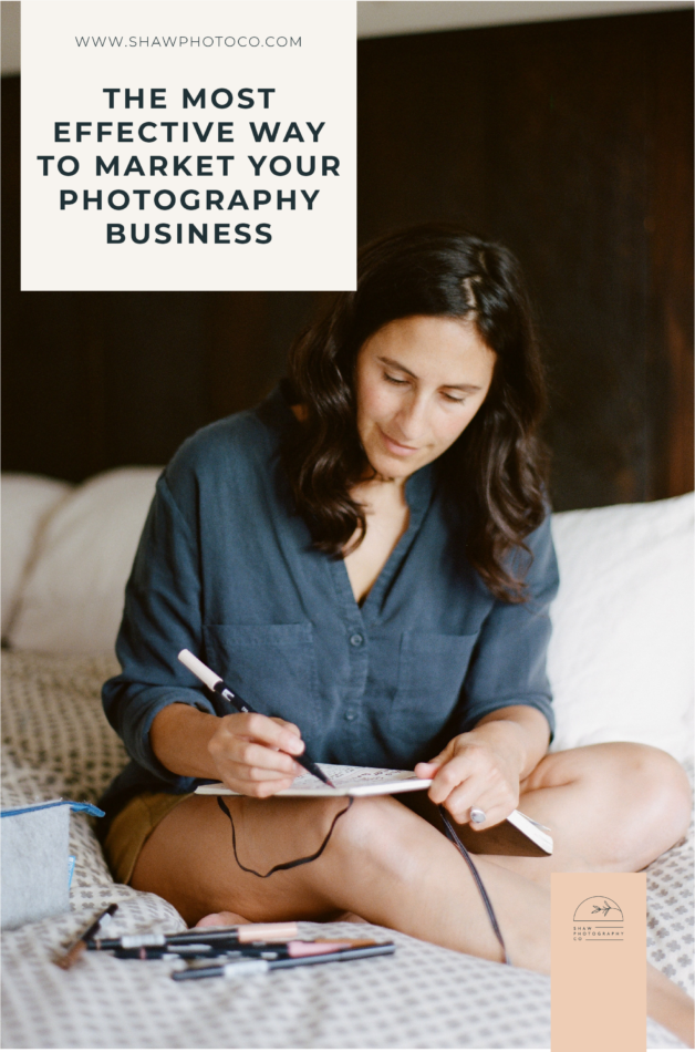 The Most Effective Way to Market Your Photography Business | Shaw Photo Co.